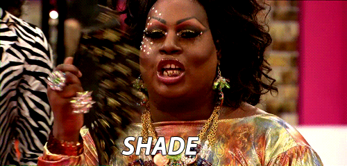 ru-pauls-drag-race-shade.gif