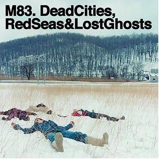 M83-Dead_Cities%2C_Red_Seas_%26_Lost_Ghosts.jpg