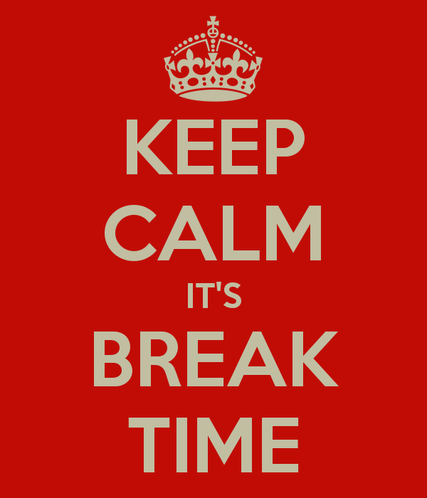 keep-calm-it-s-break-time.png
